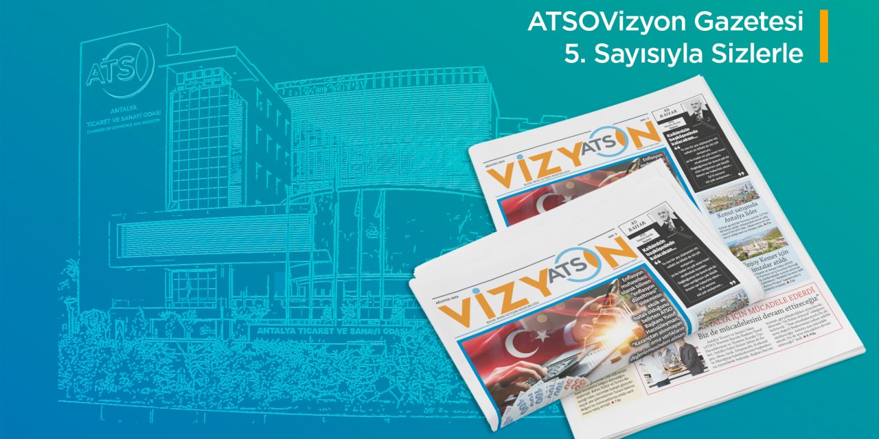 ATSO VİZYON / AĞUSTOS 2024